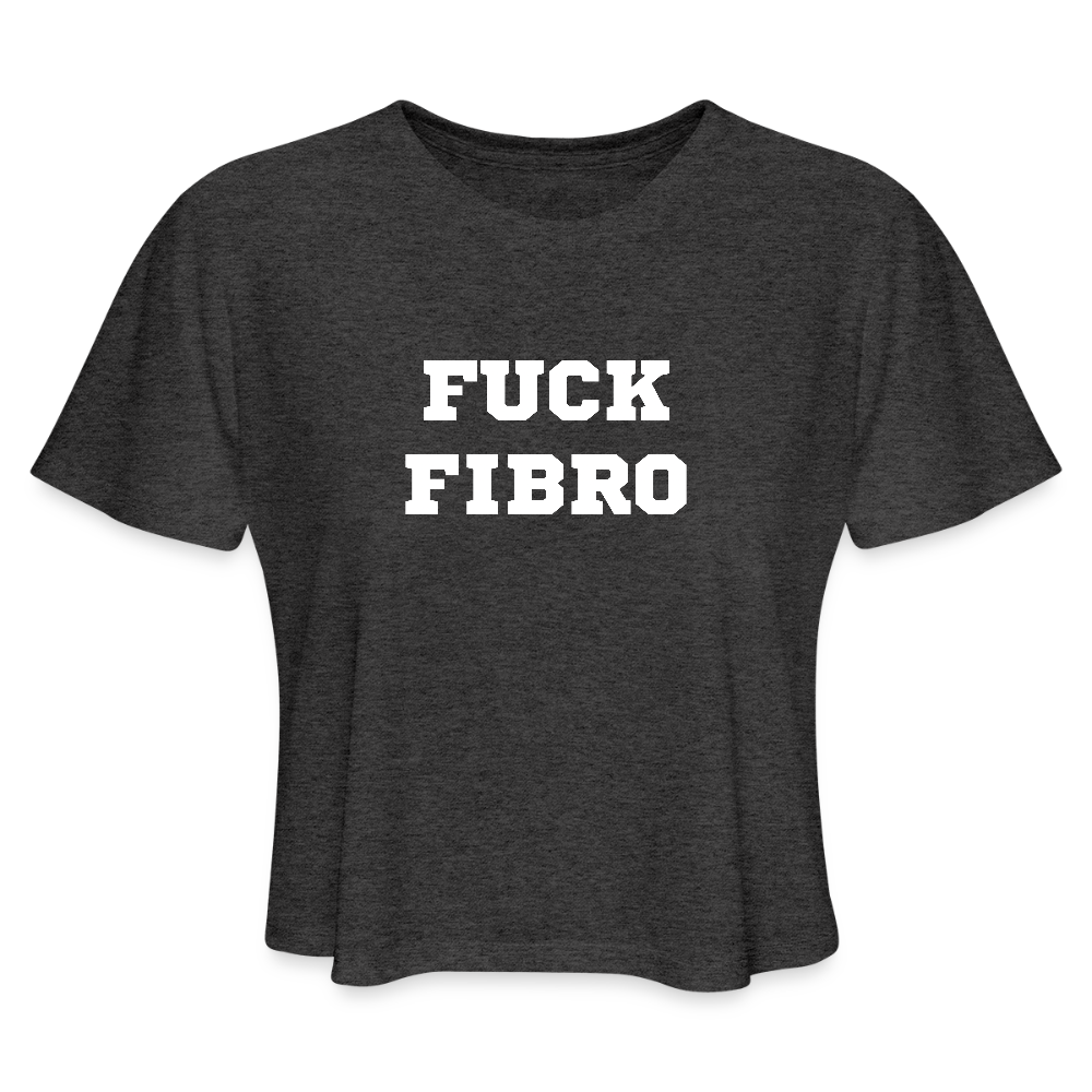 “Fuck Fibro” Women’s Cropped T-Shirt - deep heather