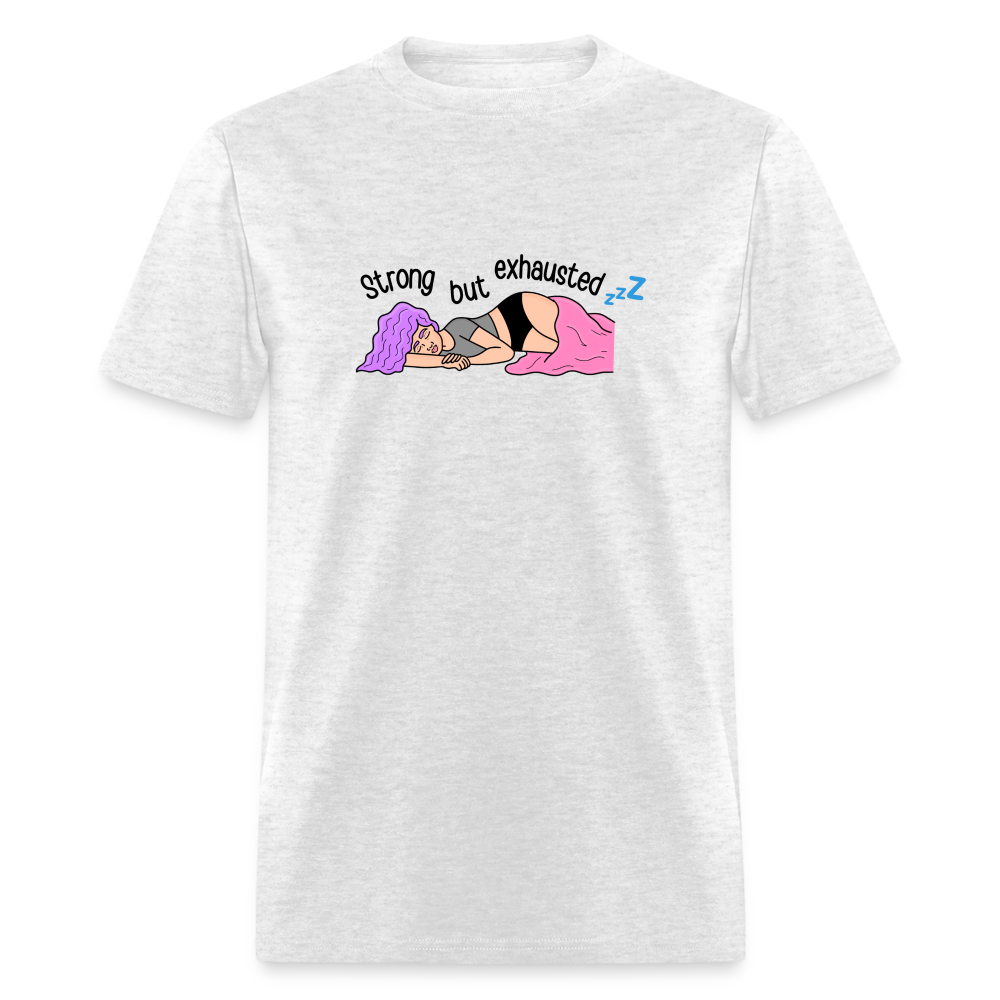 “Strong But Exhausted” Unisex Classic T-Shirt - light heather gray