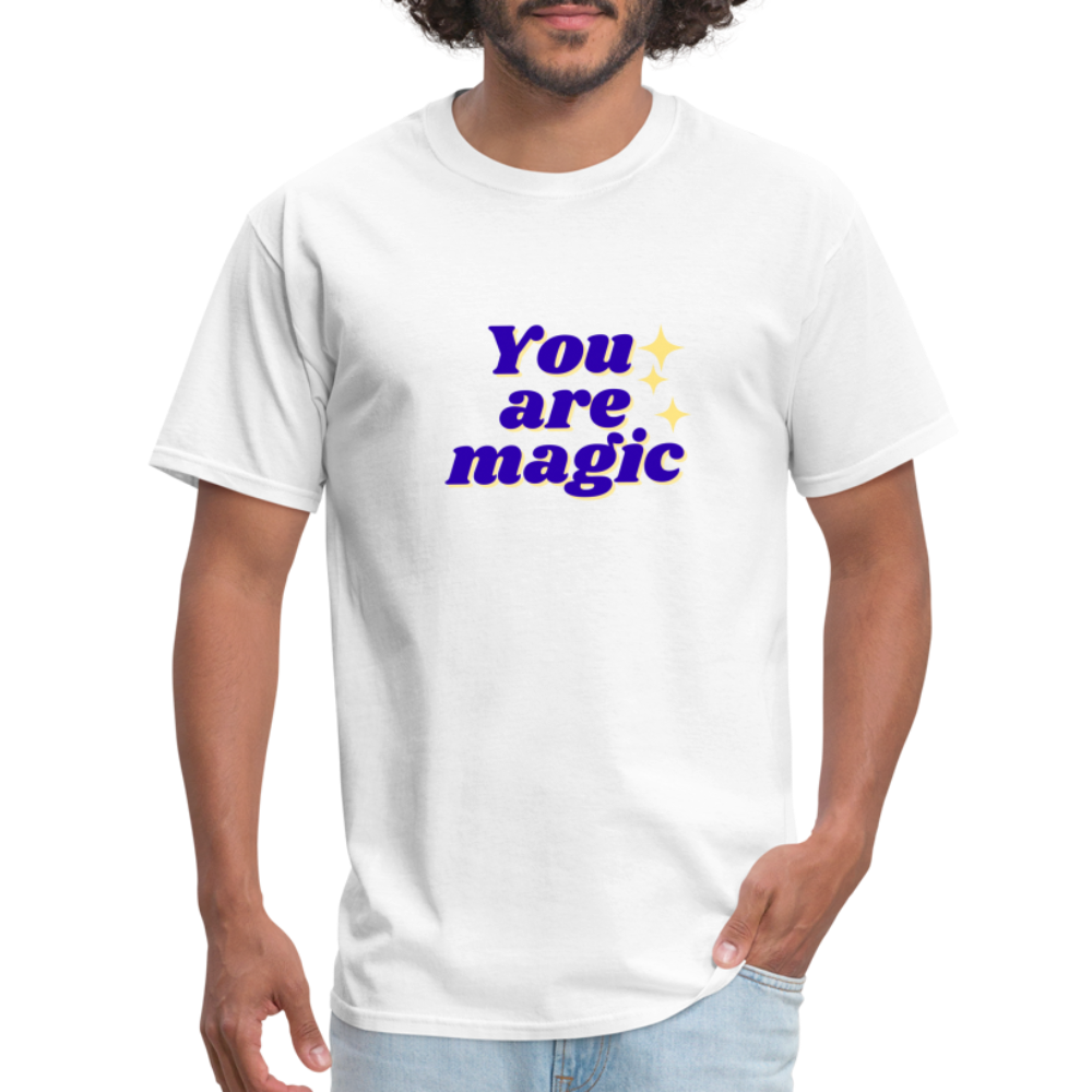 “You are magic” Unisex Classic T-Shirt - white