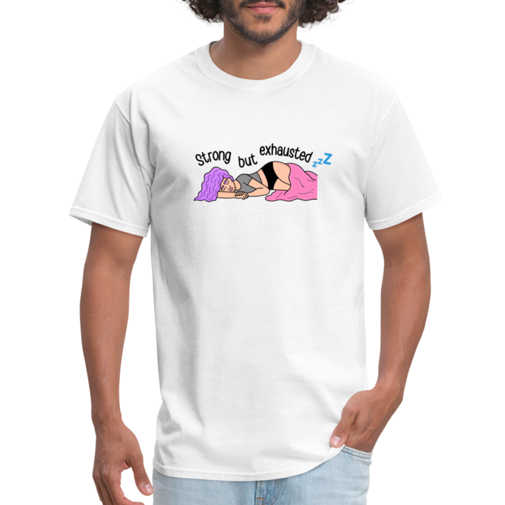 “Strong But Exhausted” Unisex Classic T-Shirt - white
