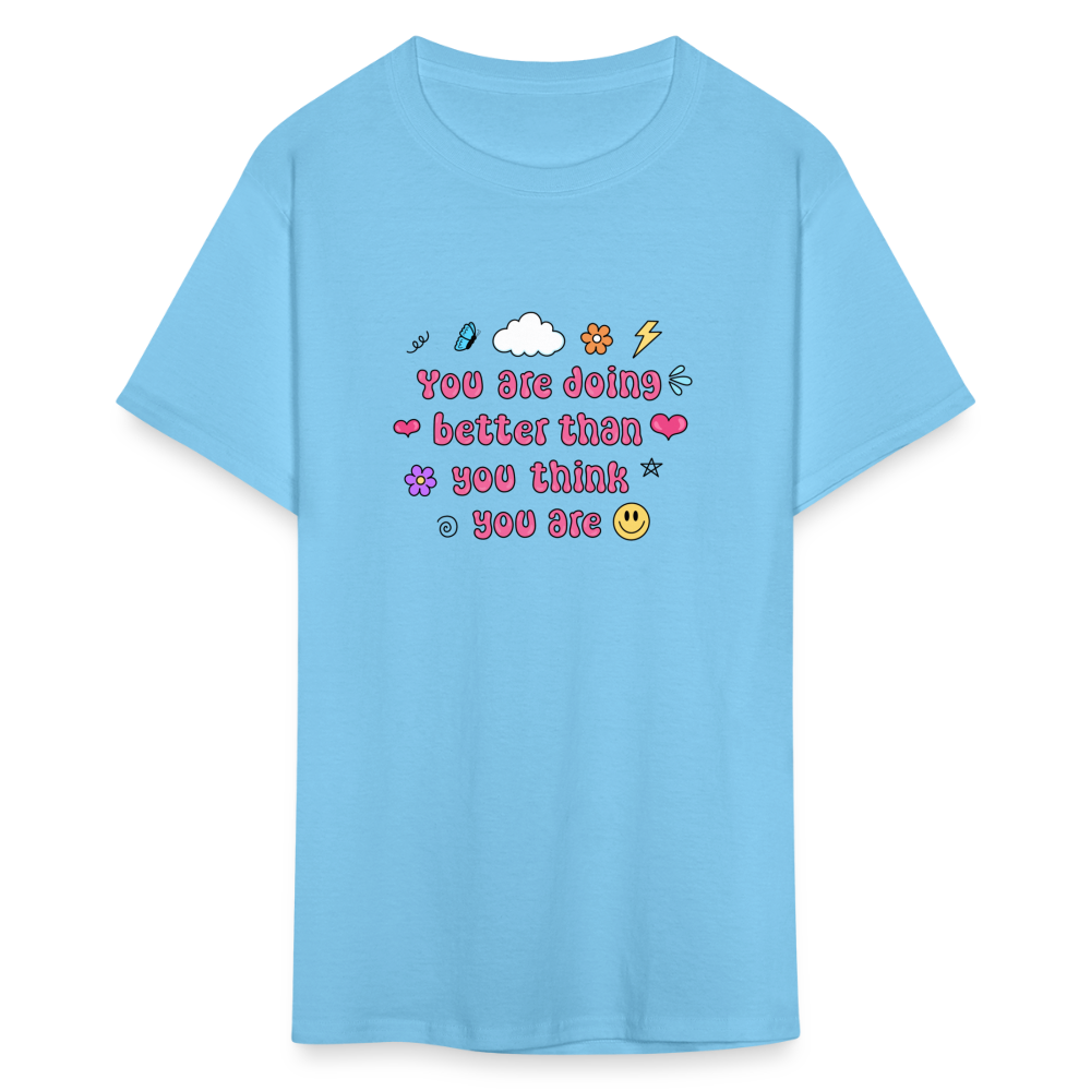 “You are doing better than you think you are” Unisex Classic T-Shirt - aquatic blue
