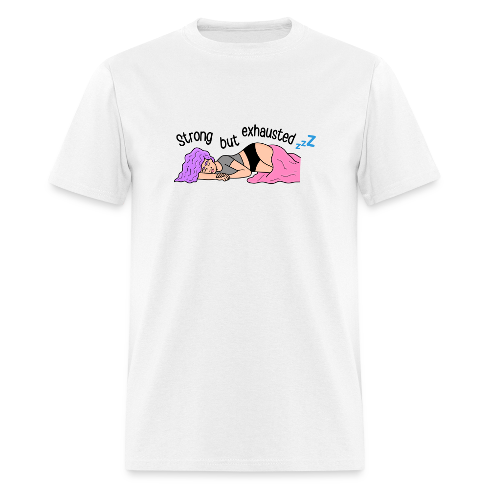 “Strong But Exhausted” Unisex Classic T-Shirt - white