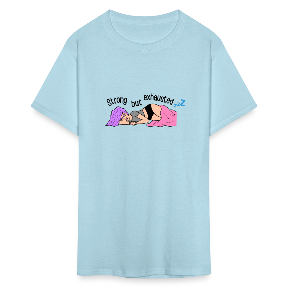 “Strong But Exhausted” Unisex Classic T-Shirt - powder blue
