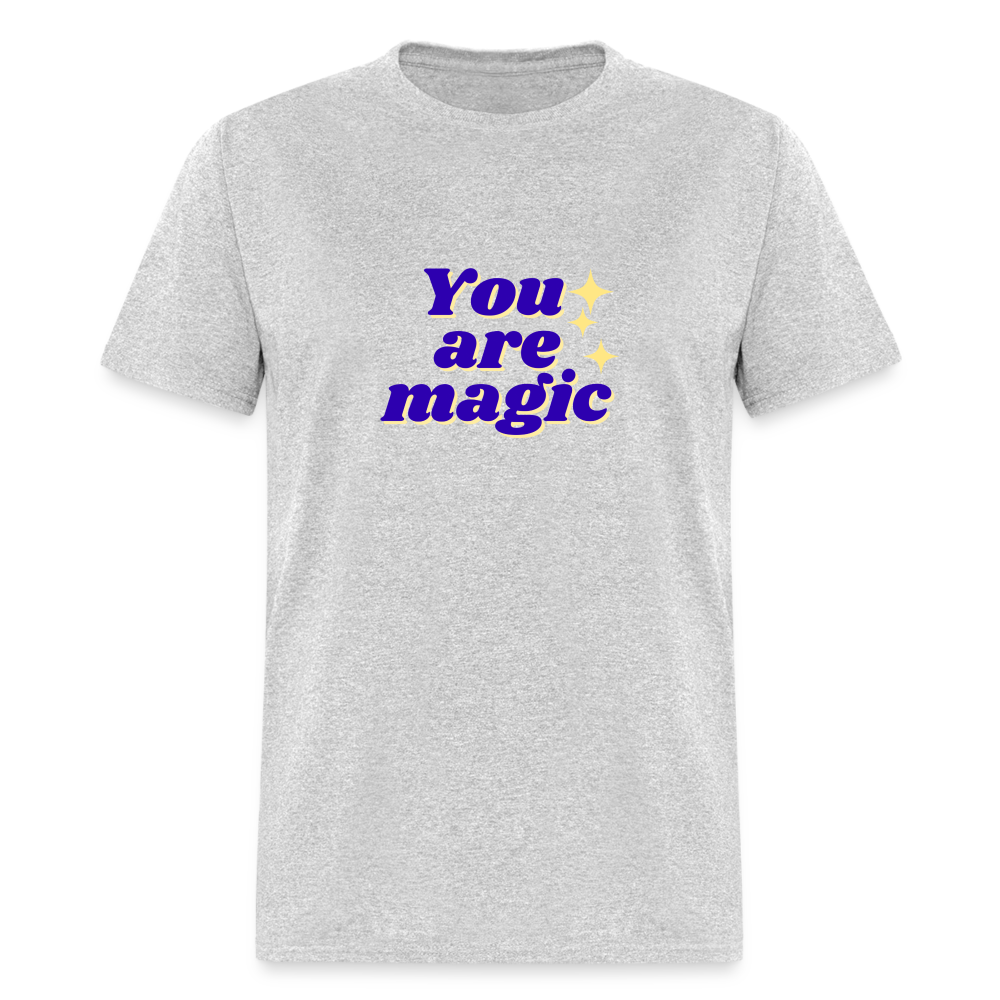 “You are magic” Unisex Classic T-Shirt - heather gray