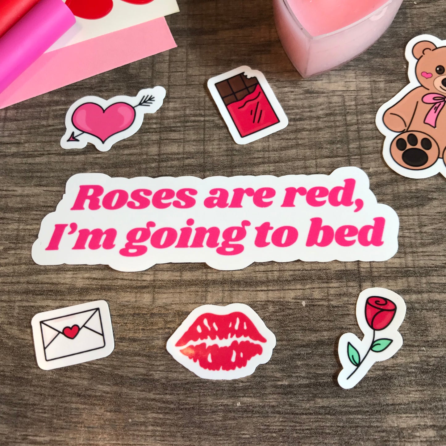 Roses are red, I’m going to bed sticker