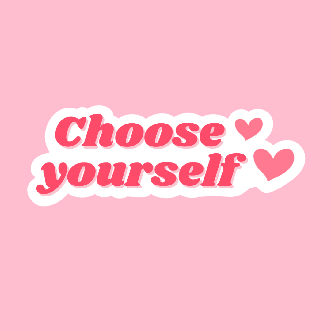 “Choose yourself ” waterproof sticker
