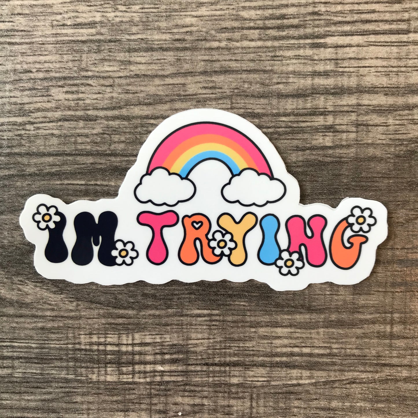 “I’m trying” waterproof sticker