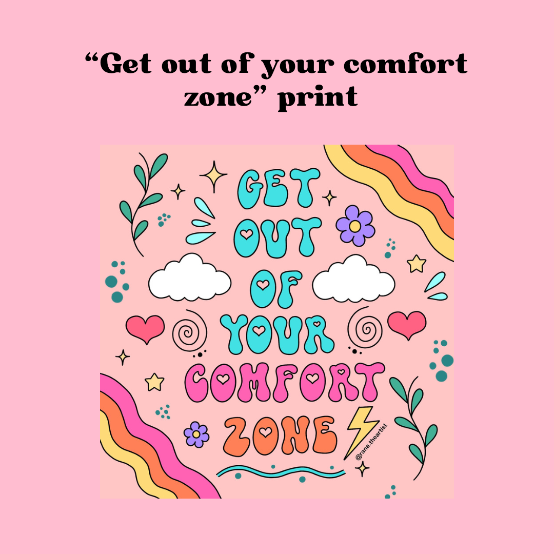 “Get out of your comfort zone” matte print