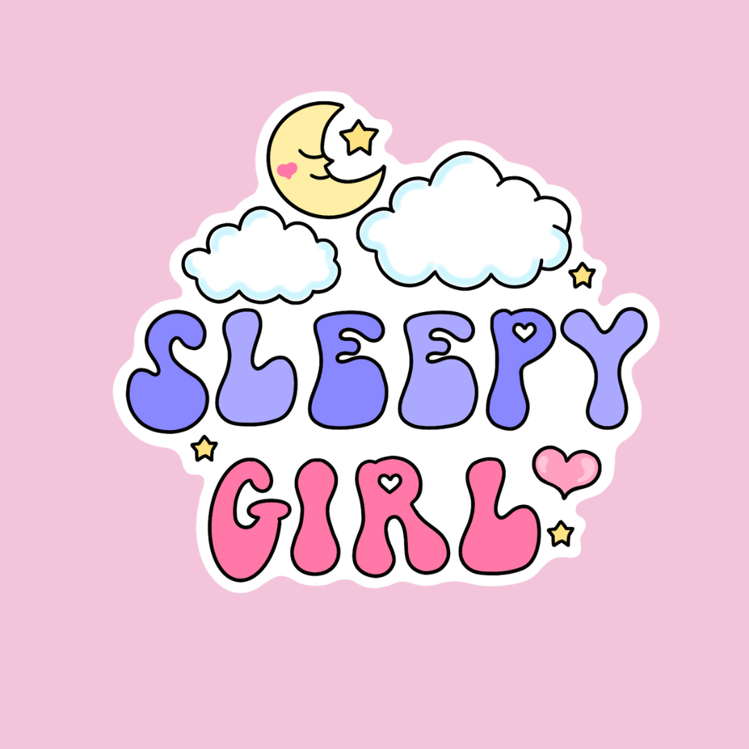 “Sleepy girl” sticker