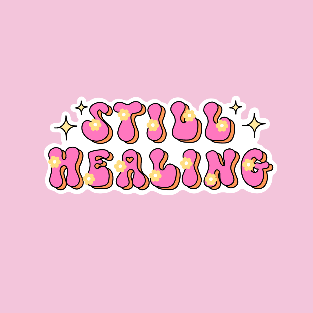 Still Healing” sticker – Rana the Artist