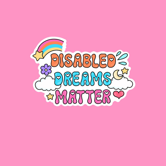 Disabled Dreams Matter
