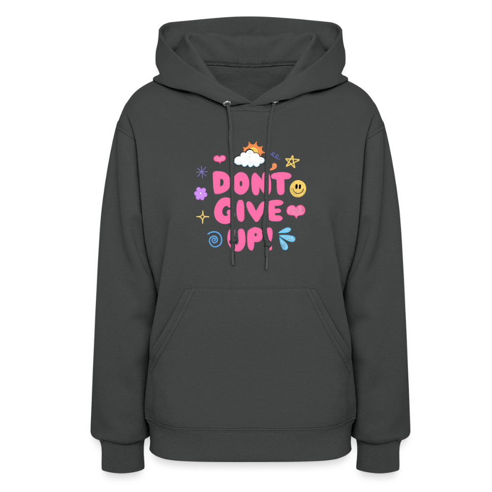 Don’t give up Women's Hoodie - asphalt