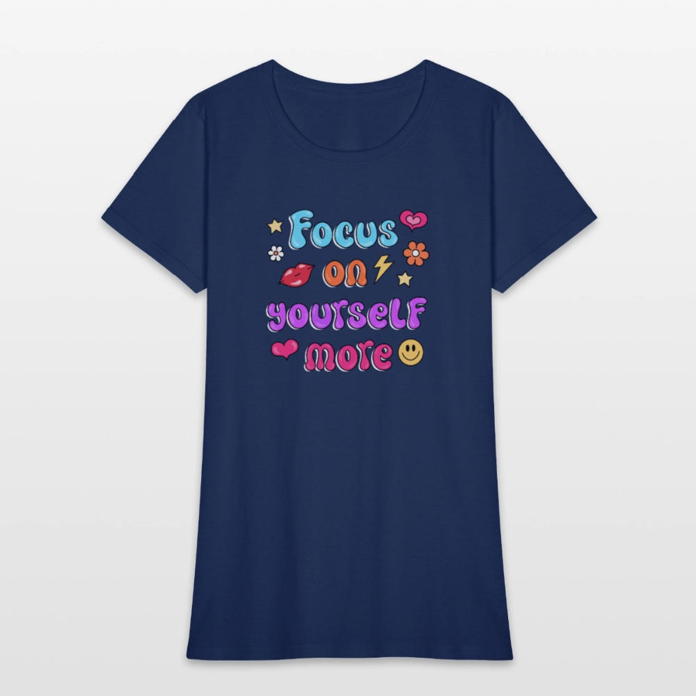Focus on yourself more Women's T-Shirt -  blue dusk