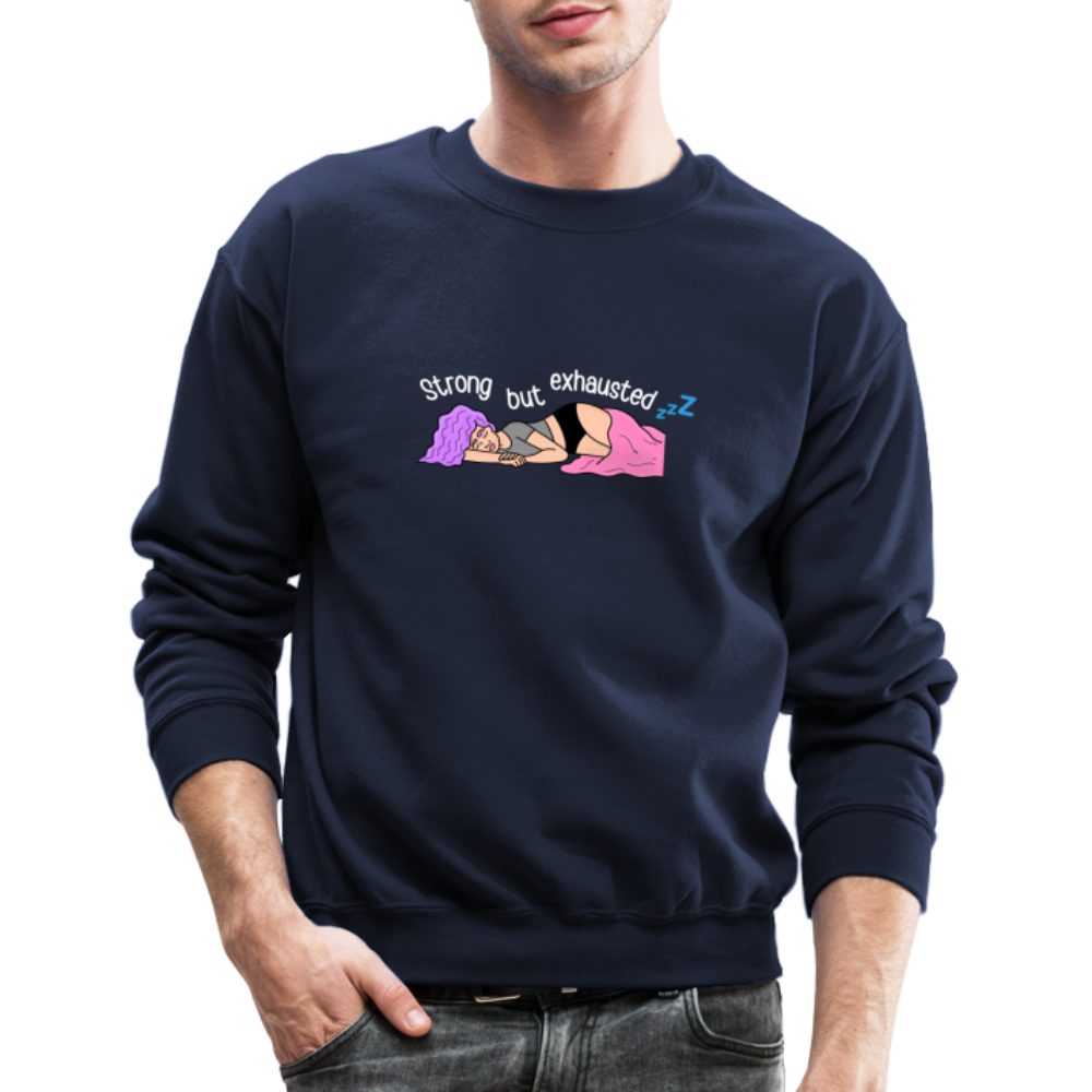 “Strong but Exhausted” Crewneck Sweatshirt (different colors) - navy