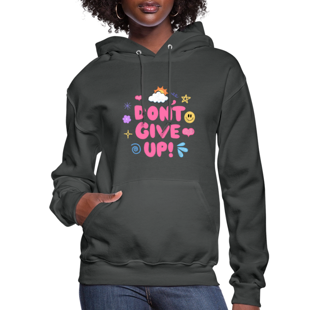 Don’t give up Women's Hoodie - asphalt