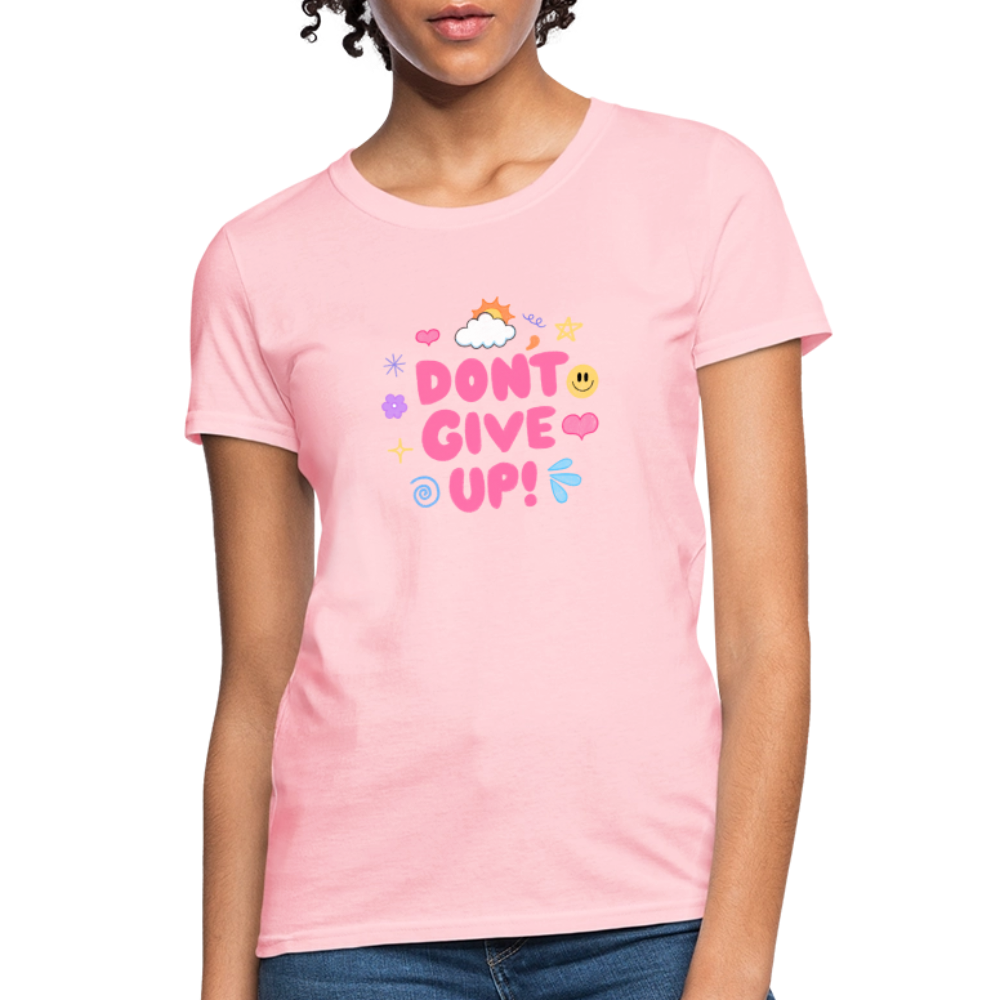 Don’t give up Women's T-Shirt - pink
