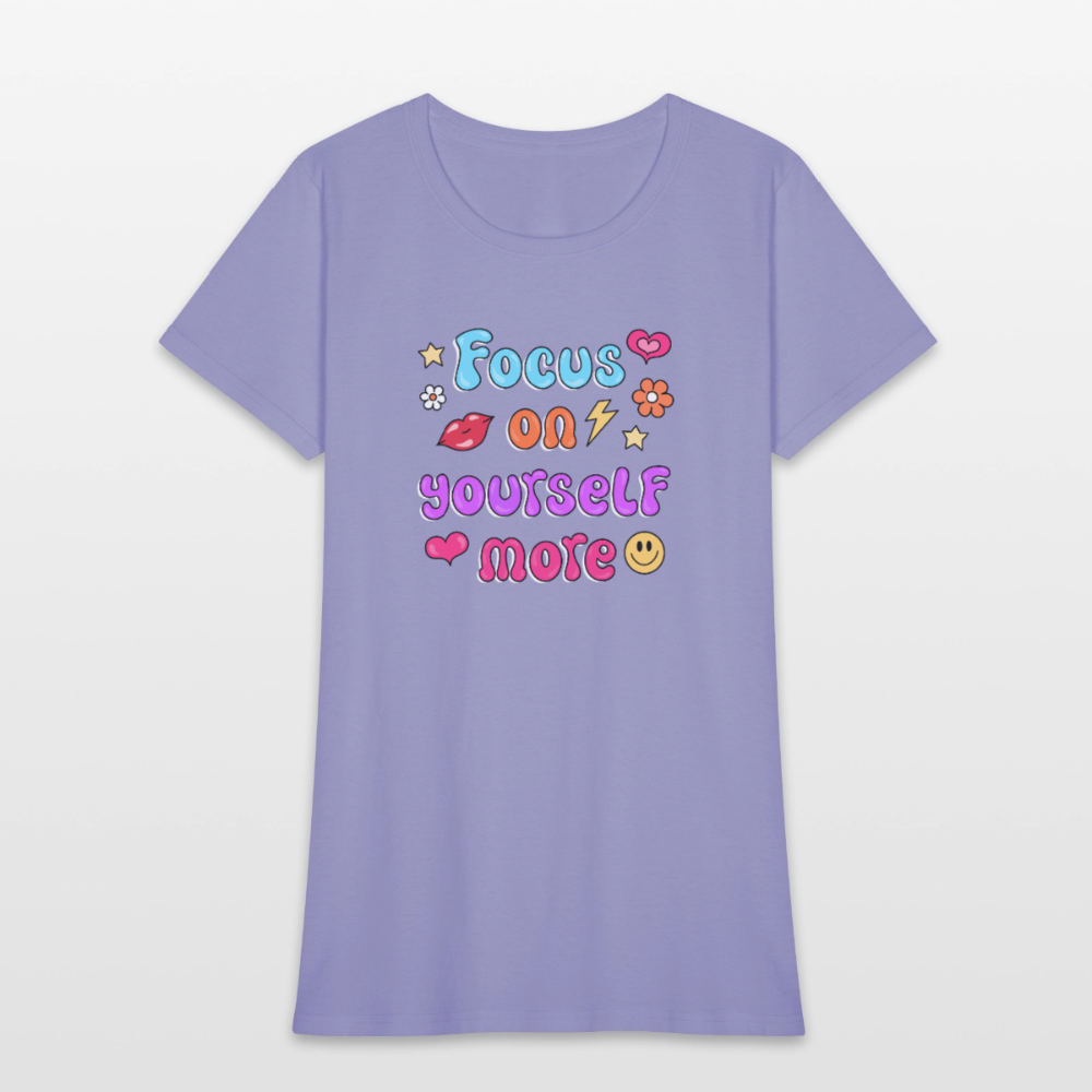 Focus on yourself more Women's T-Shirt - lavender