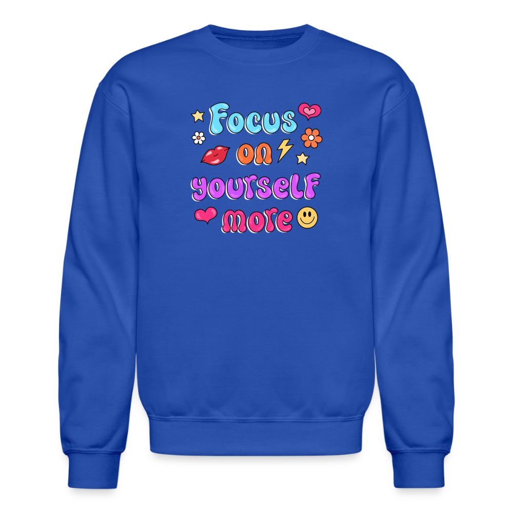 Focus on yourself more Crewneck Sweatshirt - royal blue