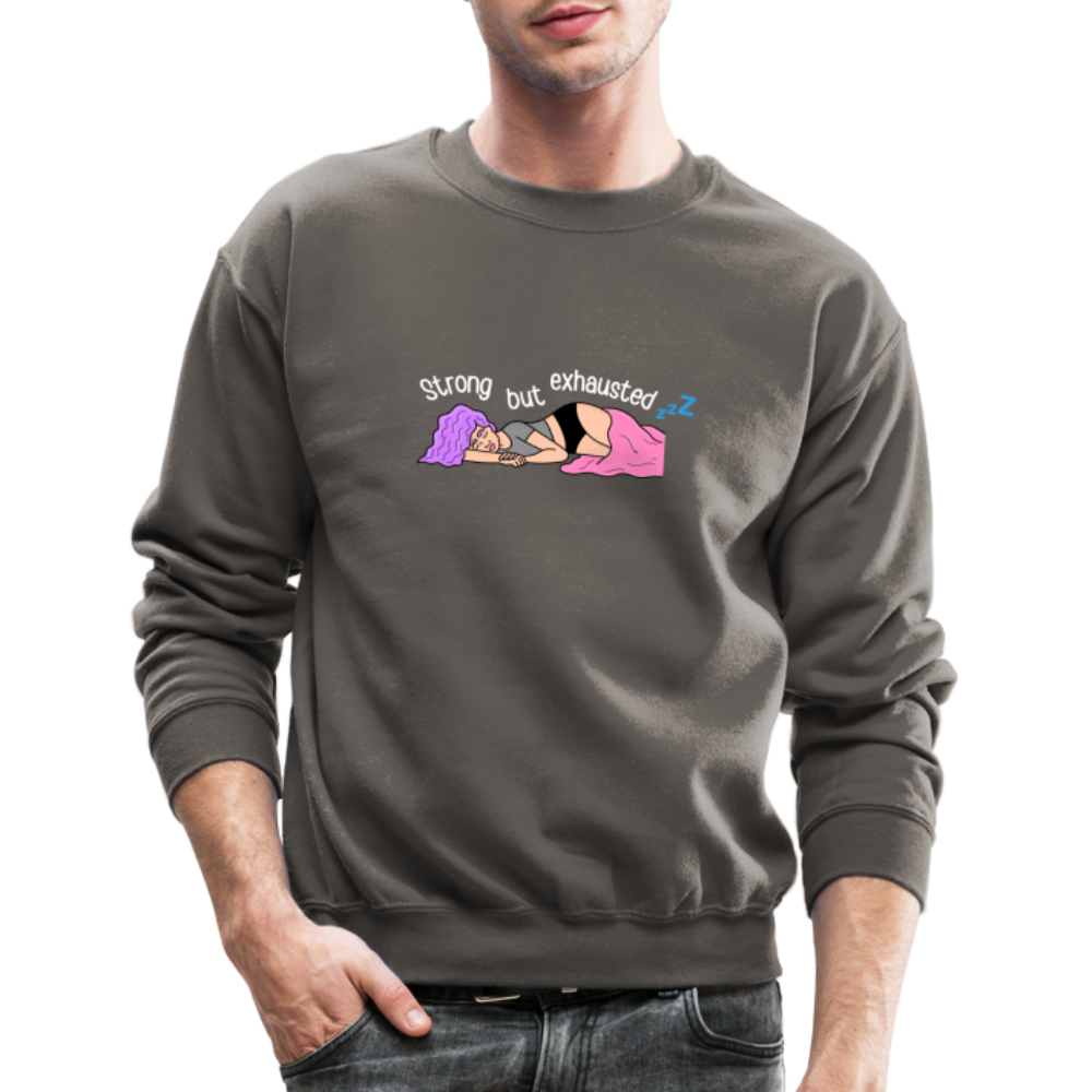 “Strong but Exhausted” Crewneck Sweatshirt (different colors) - asphalt gray