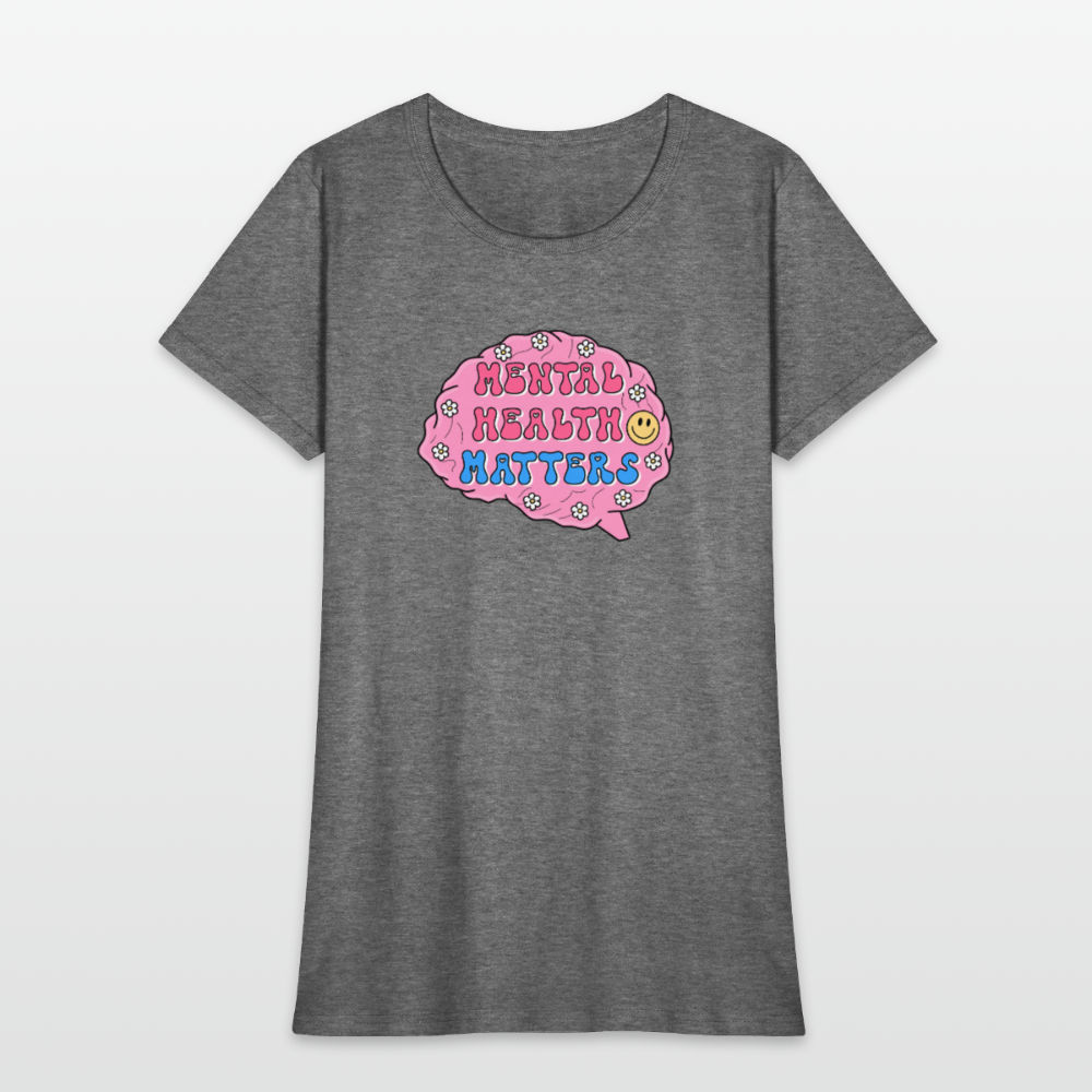 Mental Health Matters Women's T-Shirt - graphite heather