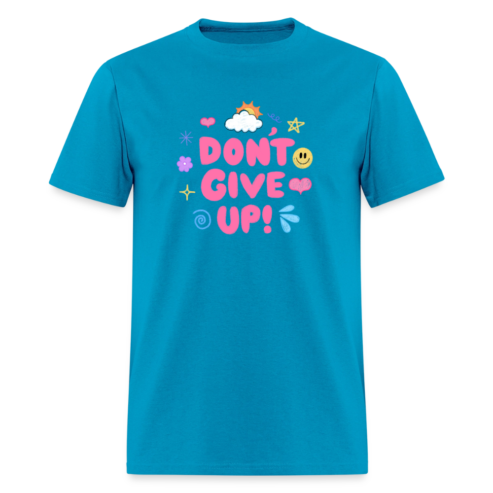 “Don’t give up” Men's T-Shirt | GILDAN 5000 - turquoise