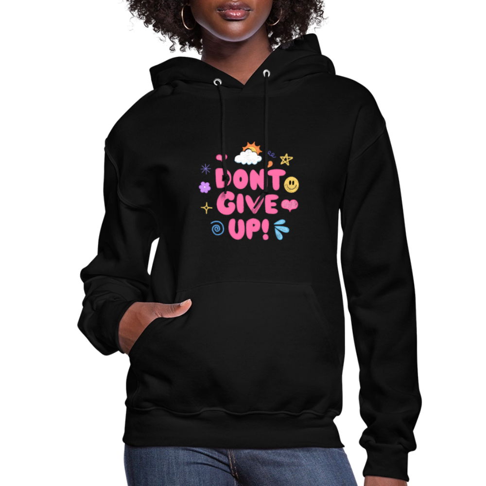 Don’t give up Women's Hoodie - black