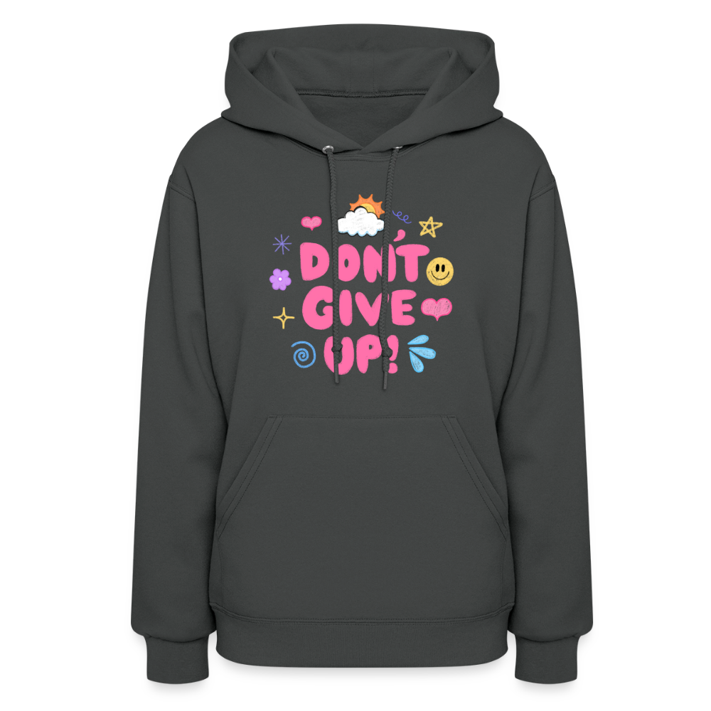 Don’t give up Women's Hoodie - asphalt