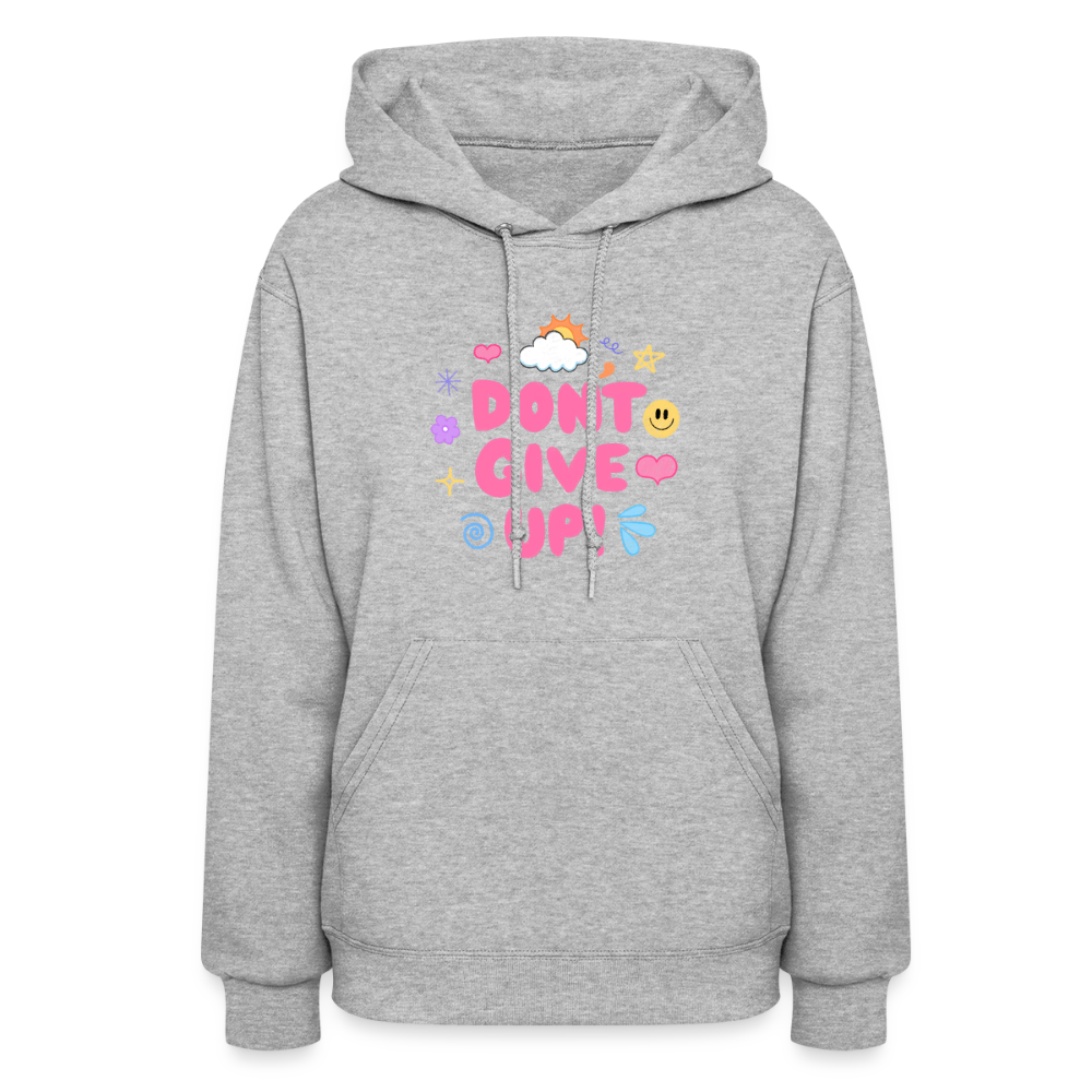Don’t give up Women's Hoodie - heather gray