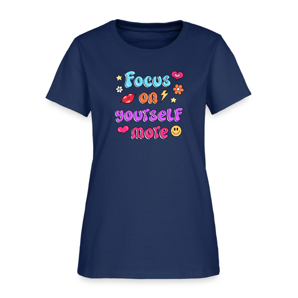 Focus on yourself more Women's T-Shirt -  blue dusk