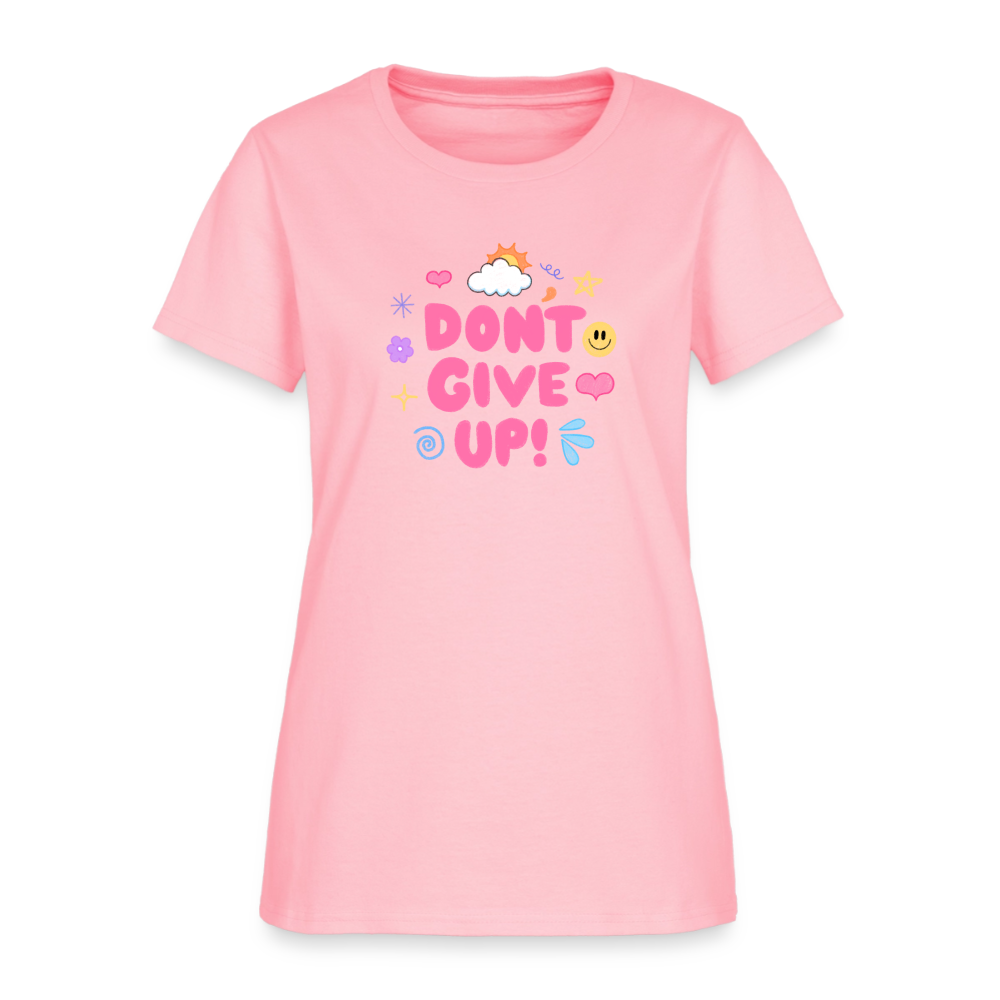 Don’t give up Women's T-Shirt - pink