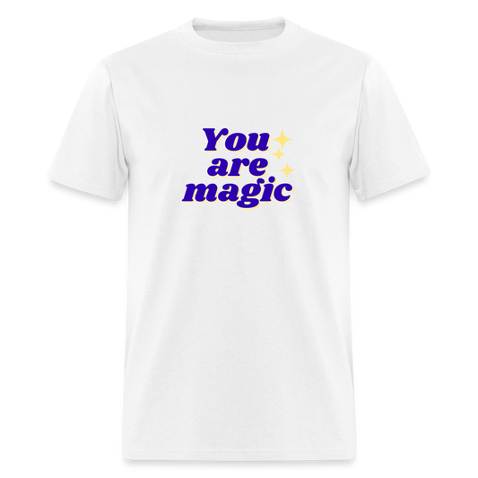 “You are magic” Unisex Classic T-Shirt - white