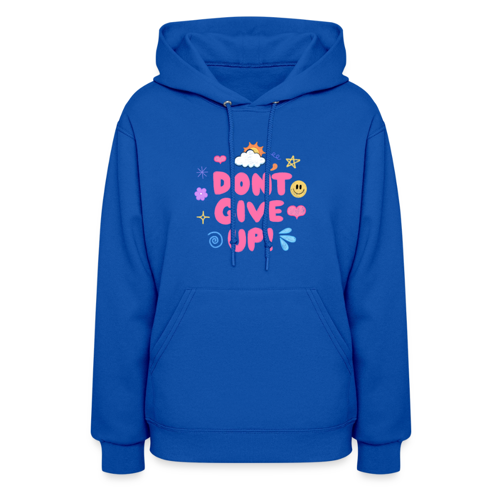 Don’t give up Women's Hoodie - royal blue
