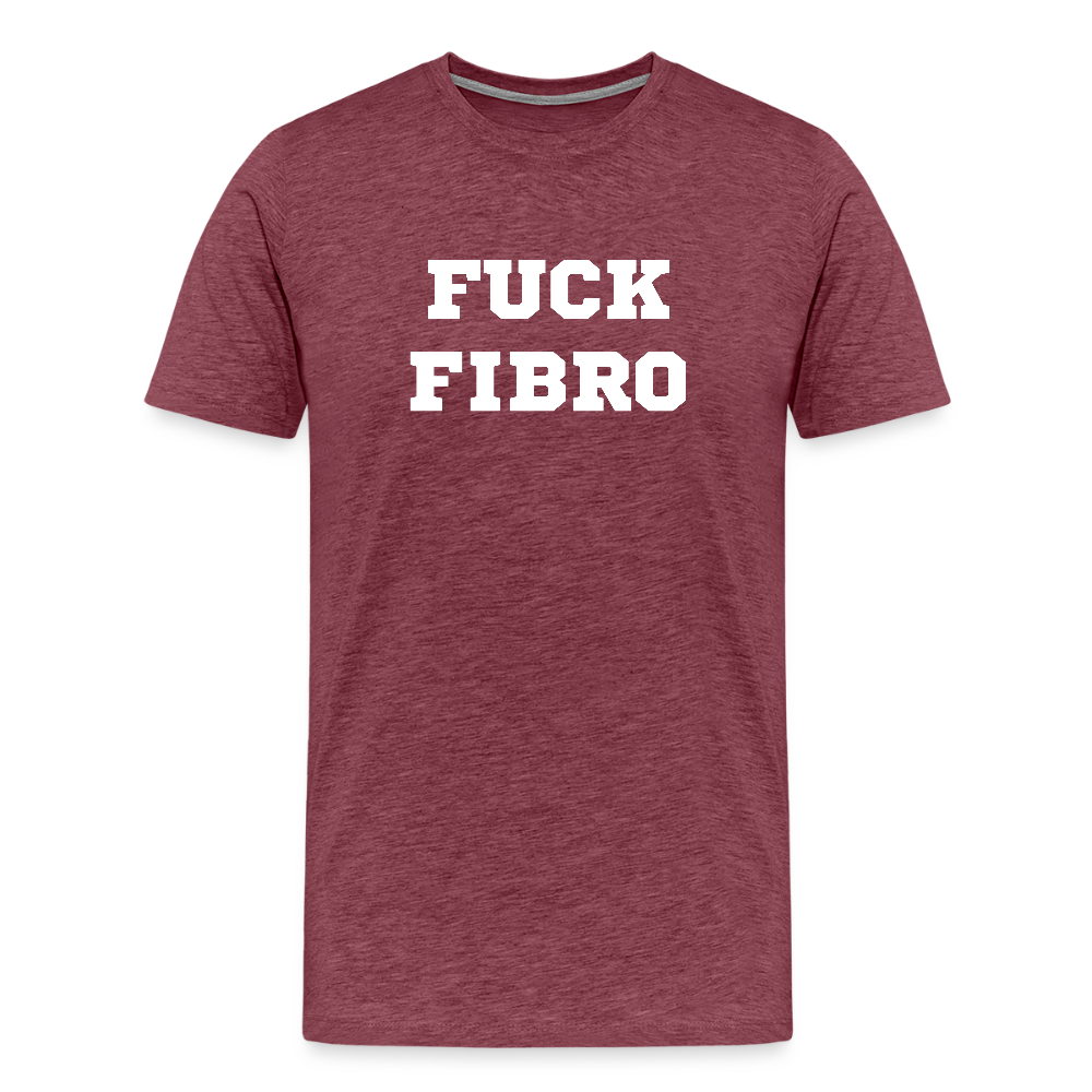“Fuck Fibro” Men’s Premium T-Shirt - heather burgundy