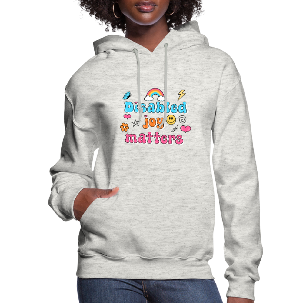 “Disabled Joy Matters” Hoodie - heather oatmeal