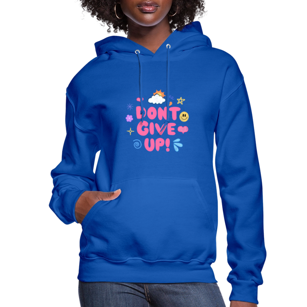 Don’t give up Women's Hoodie - royal blue