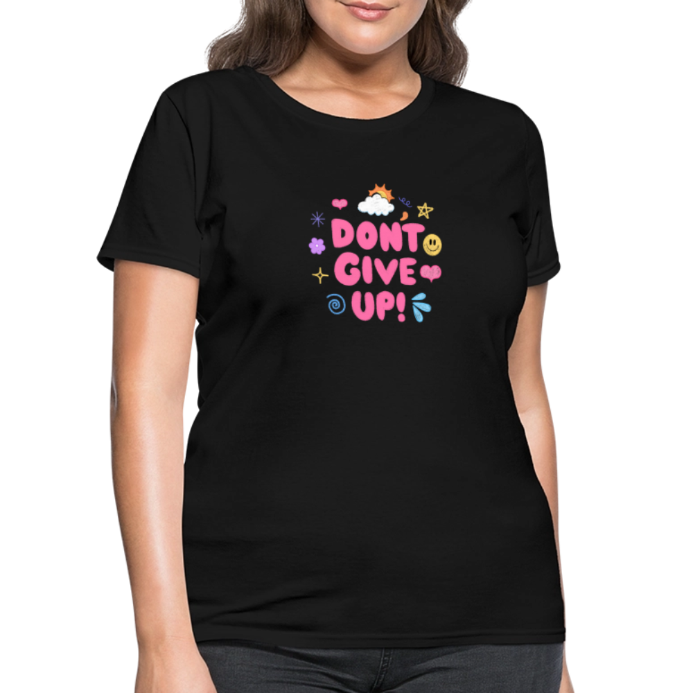 Don’t give up Women's T-Shirt - black