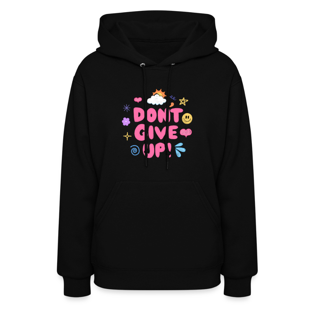 Don’t give up Women's Hoodie - black