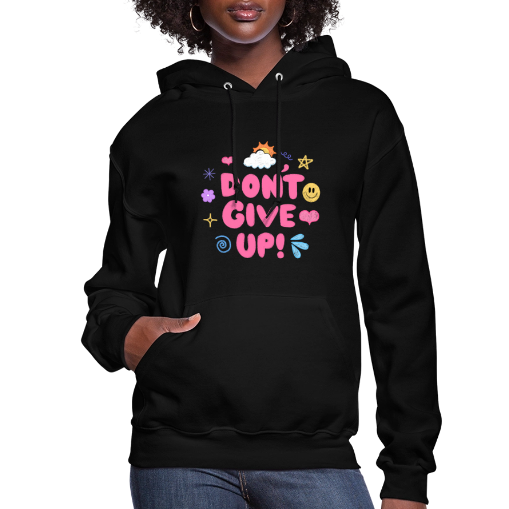 Don’t give up Women's Hoodie - black