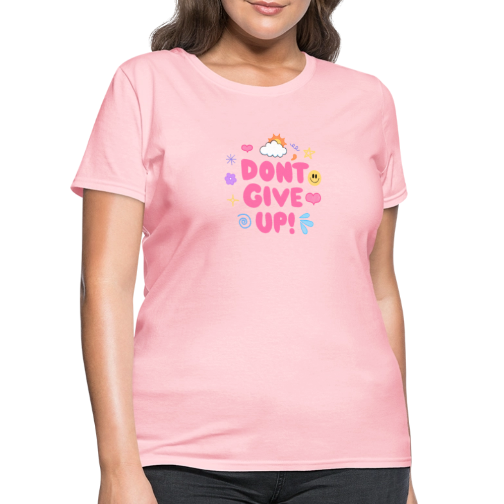 Don’t give up Women's T-Shirt - pink