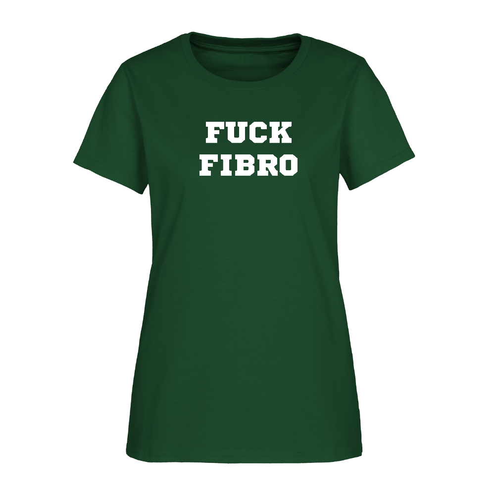 “Fuck Fibro” Women’s T-Shirt - forest green