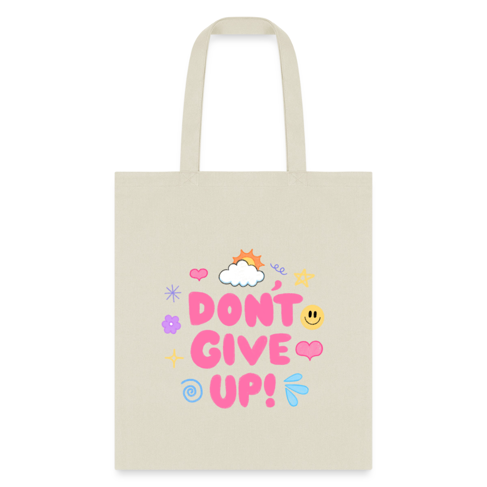 Don’t give up Tote Bag - natural