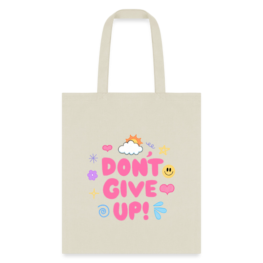 Don’t give up Tote Bag - natural