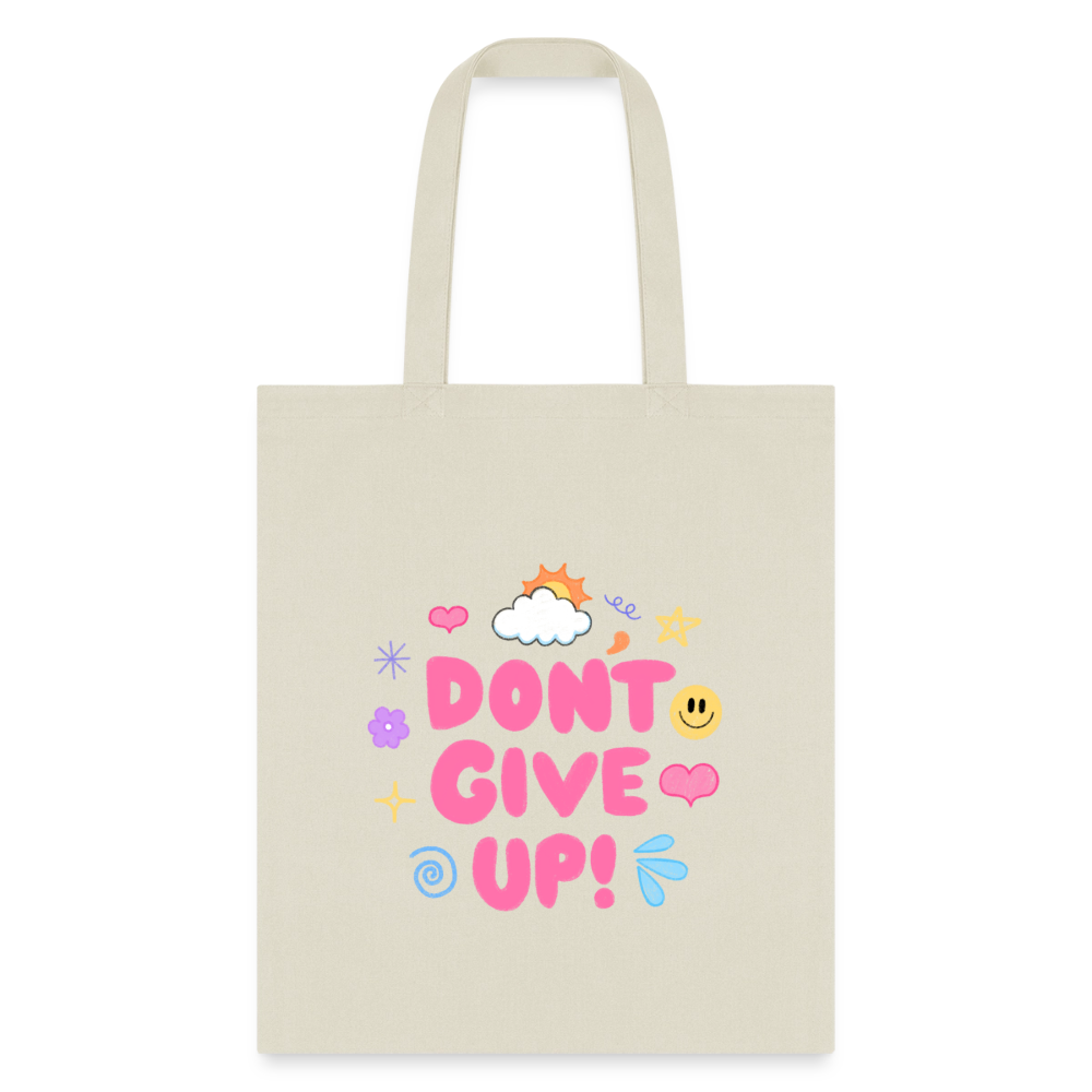 Don’t give up Tote Bag - natural