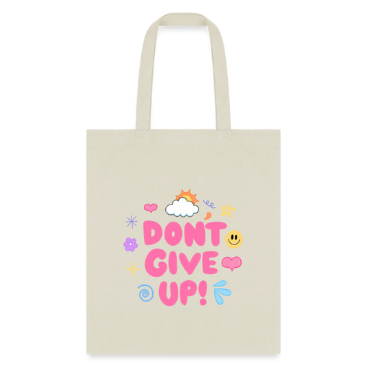 Don’t give up Tote Bag - natural