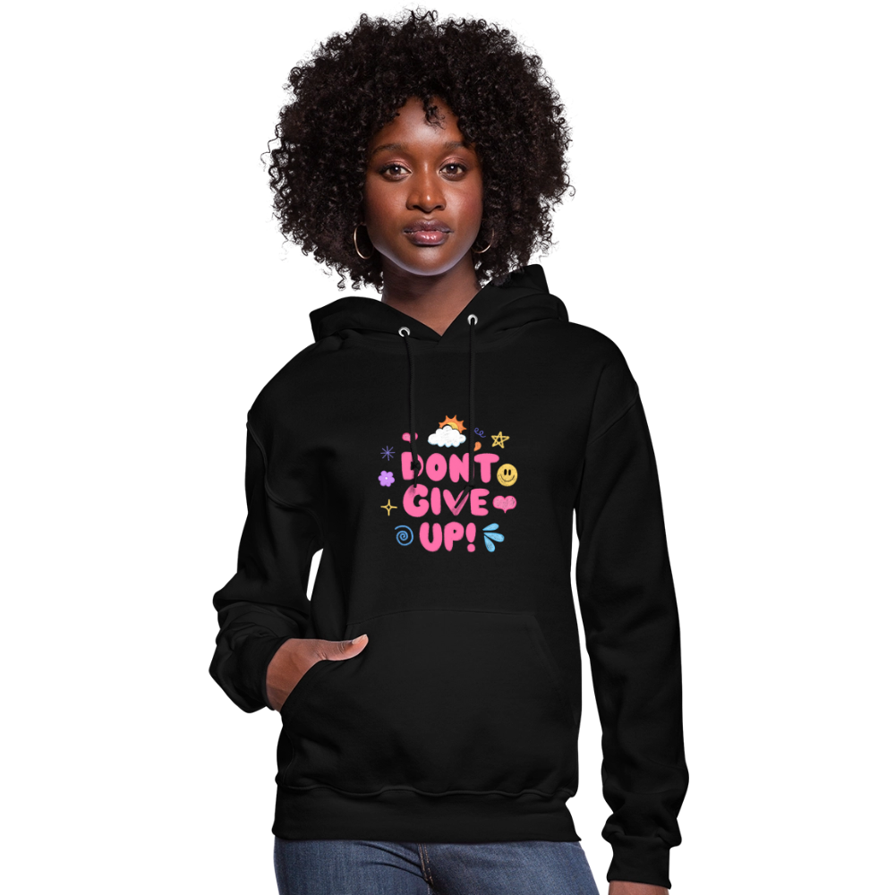 Don’t give up Women's Hoodie - black