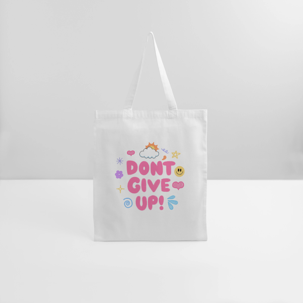 Don’t give up Tote Bag - white