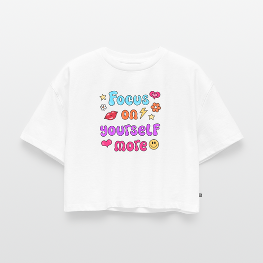 Focus on yourself more Women's Oversized Organic Cropped T-Shirt - white