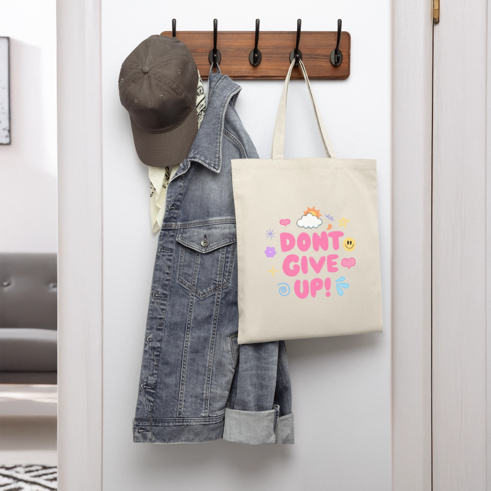Don’t give up Tote Bag - natural