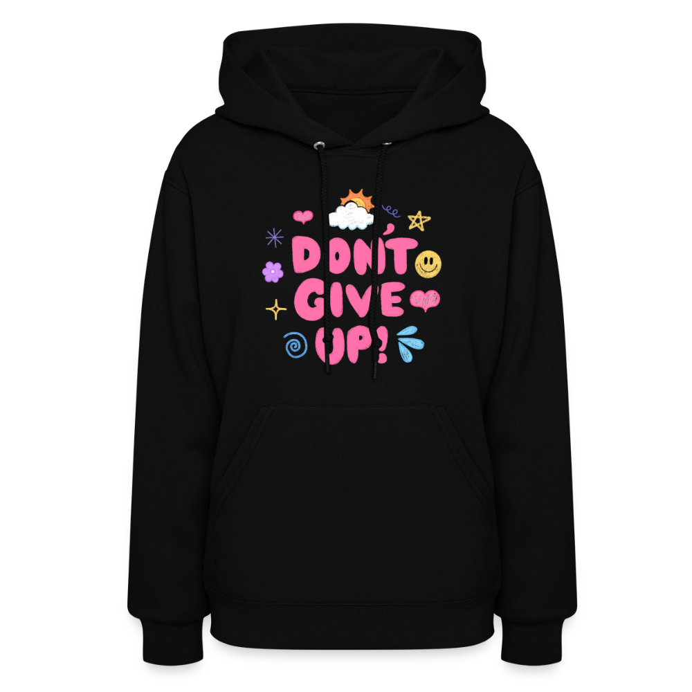 Don’t give up Women's Hoodie - black