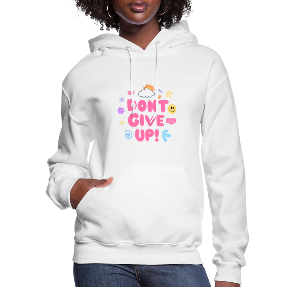 Don’t give up Women's Hoodie - white